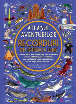Atlasul aventurilor Recorduri din intreaga lume - coperta