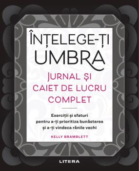Intelege ti umbra Jurnal si caiet de lucru complet - coperta