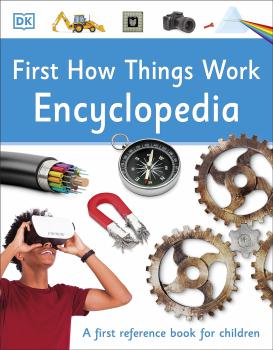 First How Things Work Encyclopedia - coperta