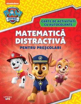 Patrula Catelusilor Matematica distractiva pentru prescolari Carte de activitati cu autocolante - coperta