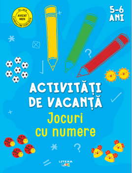 Activitati de vacanta Jocuri cu numere 5 6 ani  - coperta