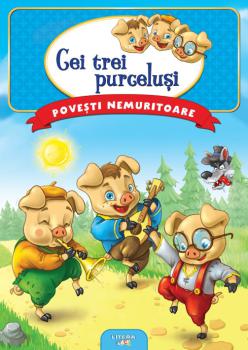 Povesti nemuritoare Cei trei purcelusi - coperta