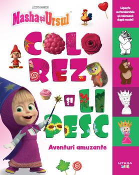 Masha si Ursul Colorez si lipesc Aventuri amuzante - coperta